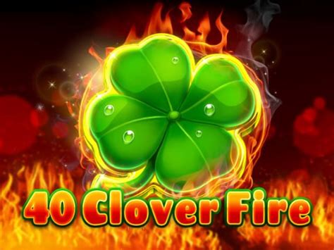 40 Clover Fire LeoVegas