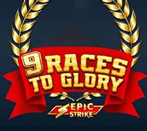 9 Races To Glory Blaze