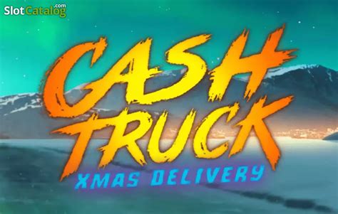 Cash Truck Xmas Delivery Slot - Play Online
