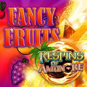 Fancy Fruits Respins Of Amun Re Parimatch