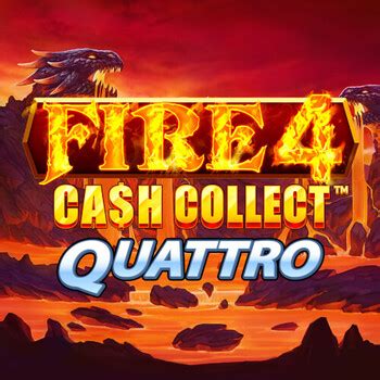 Fire 4 Cash Collect Quattro 888 Casino