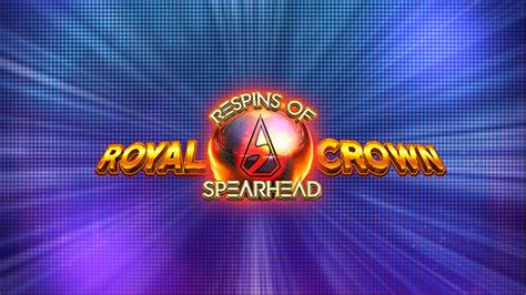 Royal Crown 2 Respins Of Spearhead Parimatch