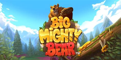 Slot Big Mighty Bear