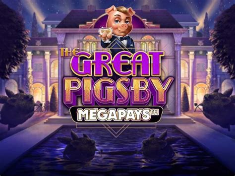 The Great Pigsby Megapays Betway