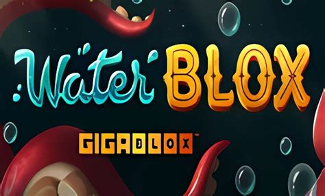 Water Blox Gigablox Novibet